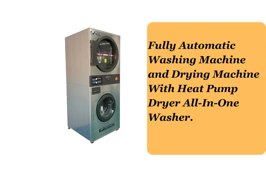 Fully automatic washing and drying machine with heat pump dryer all-in one washer