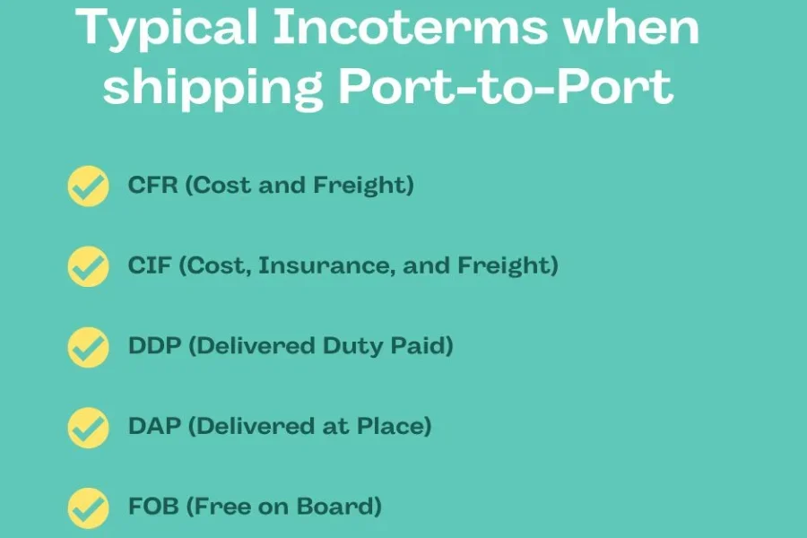 Incoterms used when shipping via Port-to-Port