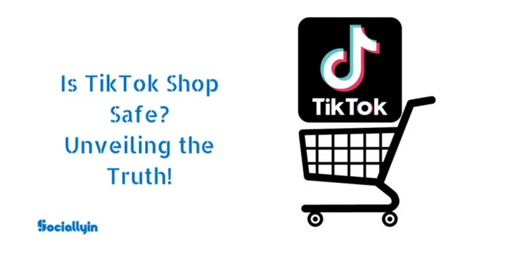 is-tiktok-shop-safe-unveiling-the-truth-about-soc
