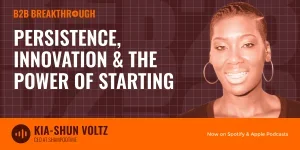 persistence, innovation, and the power of starting