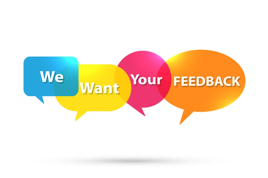 Speech bubbles that say ‘We Want Your Feedback’