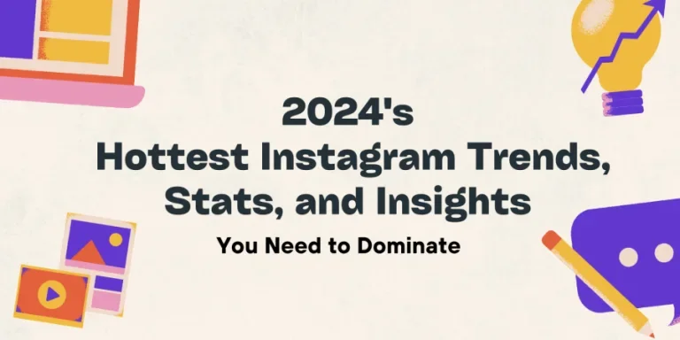 Самые горячие тенденции, статистика и идеи Instagram в 2024 году