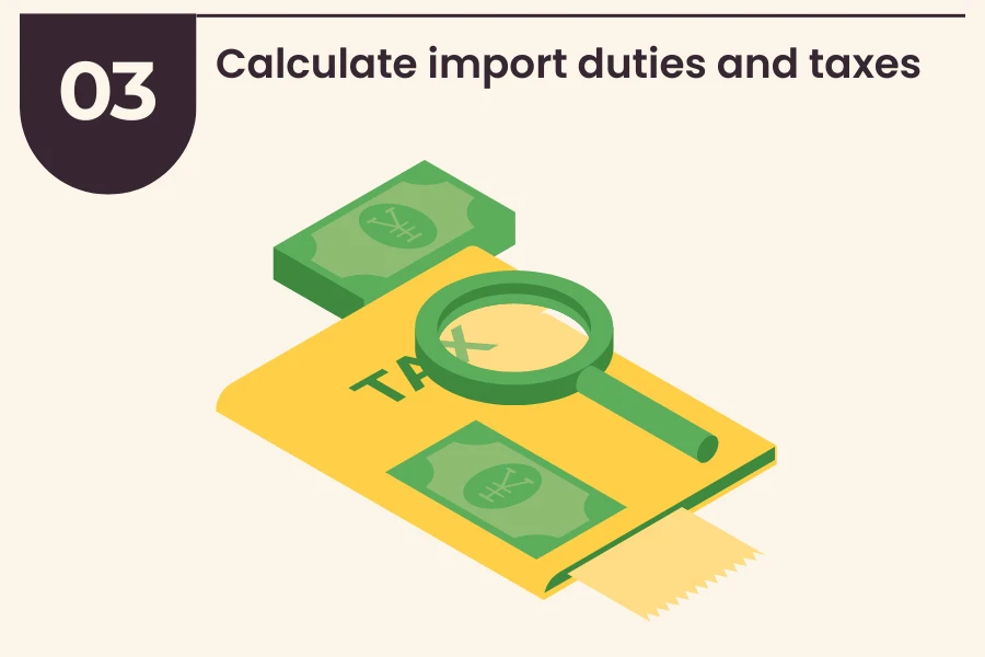 Calculating import duties and taxes