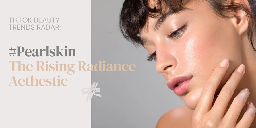 #Pearlskin the rising radiance aethestic