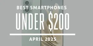 Best Smartphones Under 200