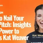 Image of Kat Weaver, Power to Pitch CEO, for 'Nail Your Next Pitch' insights
